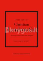 The Little Book of Christian Louboutin - Darla-Jane Gilroy
