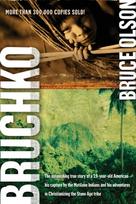 Bruchko: The Astonishing True Story of a 19 Year Old American, His Capture by the Motilone Indians and His Adventures in Christ