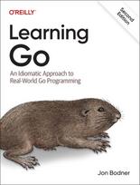 Learning Go: An Idiomatic Approach to Real-World Go Programming 2nd edition