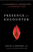Presence and Encounter - The Sacramental Possibilities of Everyday Life: The Sacramental Possibilities of Everyday Life