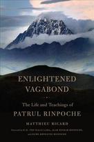 Enlightened Vagabond: The Life and Teachings of Patrul Rinpoche