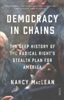 Democracy in Chains: the deep history of the radical right's stealth plan for America