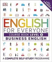 English for Everyone Business English Course Book Level 2: A Complete Self-Study Programme, Level 2 , Business English Course Book