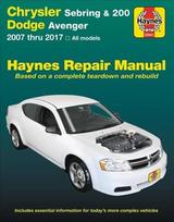 Chrysler Sebring 2007 Thru 2010, Sebring Convertible 2008 Thru 2010, Chrysler 200 2011 Thru 2017 & Dodge Avenger 2007 Thru 2014 Haynes Repair Manual: 2007 Thru 2017, All Models