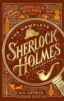 Complete Sherlock Holmes Collection: An Official Sherlock Holmes Museum Product