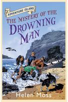 Adventure Island: The Mystery of the Drowning Man: Book 8 Book 8