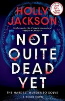 Not Quite Dead Yet. Limited Special Edition