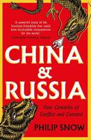 China and Russia: Four Centuri es of Conflict and Concord