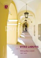 Vitas Labutis. Bibliografijos rodyklė, 1957–2022 - Eglė Akstinaitė-Veličkienė, Rita Kivilšienė, Jūratė Zvėgienė, Elvyra Vidžiūnaitė