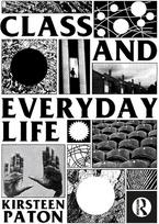Class and Everyday Life: Critiques and Practices