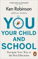 You, Your Child and School: Navigate Your Way to the Best Education