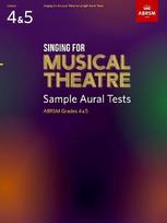 Singing for Musical Theatre Sample Aural Tests, ABRSM Grades 4 & 5, from 2020: Abrsm 2020 - Tests