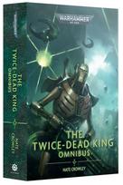 Warhammer 40,000 - The Twice-Dead King: The Omnibus knyga