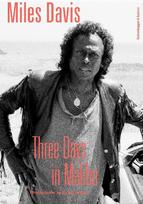 Miles Davis - Three Days in Malibu: Fotografien von Ralph Quinke