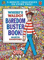 Where's Waldo? the Boredom Buster Book: 5-Minute Challenges: (Hidden Object Activity Book with Search & Find Puzzles, Mazes, Connect-The-Dots, Coloring Pages, Word Searches & Spot-The-Difference Games)