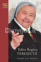 Laimė yra mylėti - Regina Teresiutė