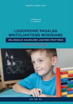 Logopedinė pagalba mikčiojantiems mokiniams. Sklandaus kalbėjimo ugdymo pratybos - Regina Ivoškuvienė, Vilma Makauskienė