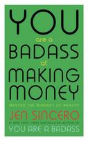 You Are a Badass at Making Money