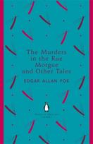 Murders in the Rue Morgue and Other Tales