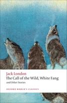The Call of the Wild, White Fang, and Other Stories