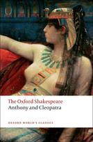 Anthony and Cleopatra: The Oxford Shakespeare