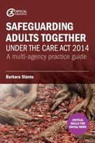 Safeguarding Adults Together under the Care Act 2014