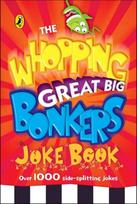 Whopping Great Big Bonkers Joke Book