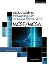 MCSA Guide to Networking with Windows ServerA® 2016, Exam 70-741