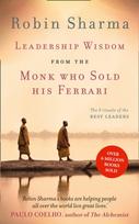 Leadership Wisdom from the Monk Who Sold His Ferrari