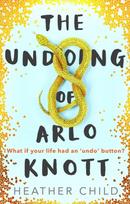 Undoing of Arlo Knott