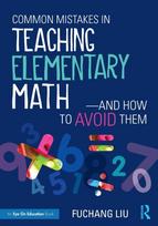 Common Mistakes in Teaching Elementary Math—And How to Avoid Them