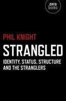 Strangled – Identity, Status, Structure and The Stranglers