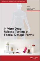 In Vitro Drug Release Testing of Special Dosage Forms