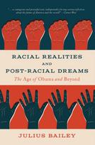 Racial Realities and Post-Racial Dreams