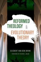 Reformed Theology & Evolutionary Theory