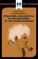 Analysis of Jacques Derrida's Structure, Sign, and Play in the Discourse of the Human Sciences