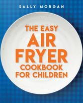 Easy Air Fryer Cookbook for Children