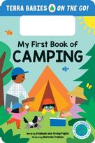 My First Book of Camping, The Camping Board Book for Toddlers and Kids (Terra Babies on the Go Book 1)