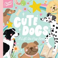 Cute Dogs, A Life the Flap Book