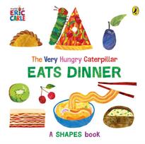 Very Hungry Caterpillar Eats Dinner, A shapes book