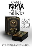 Can I Remix You a Drink? T-Pain's Ultimate Party Drinking Card Game for Adults, The Game