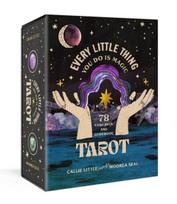 Every Little Thing You Do Is Magic Tarot, A 78-Card Deck and Guidebook