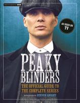 Peaky Blinders, The Official Guide to the Complete Series