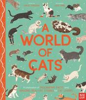 World of Cats, A Celebration of Fascinating Facts and Amazing Real-Life Stories for Cat Lovers