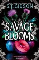 Savage Blooms, the decadently sinister and deliciously erotic fantasy romance