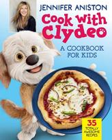 Cook with Clydeo: A Cookbook for Kids, 35 Totally Awesome Recipes