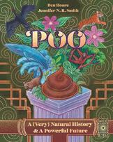 Poo, A (Very) Natural History & A Powerful Future