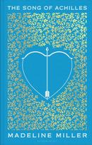 Song of Achilles, The 10th Anniversary edition of the Women's Prize-winning bestseller