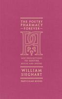 Poetry Pharmacy Forever, New Prescriptions to Soothe, Revive and Inspire