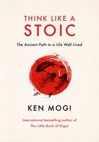 Think Like a Stoic, The Ancient Path to a Life Well Lived